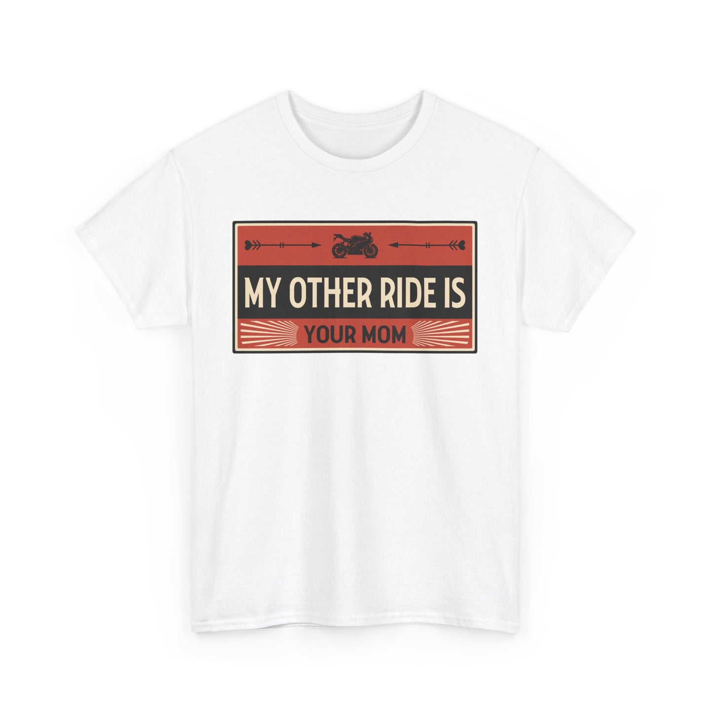 My Other Ride Is Your Mom - Unisex Heavy Cotton Tee