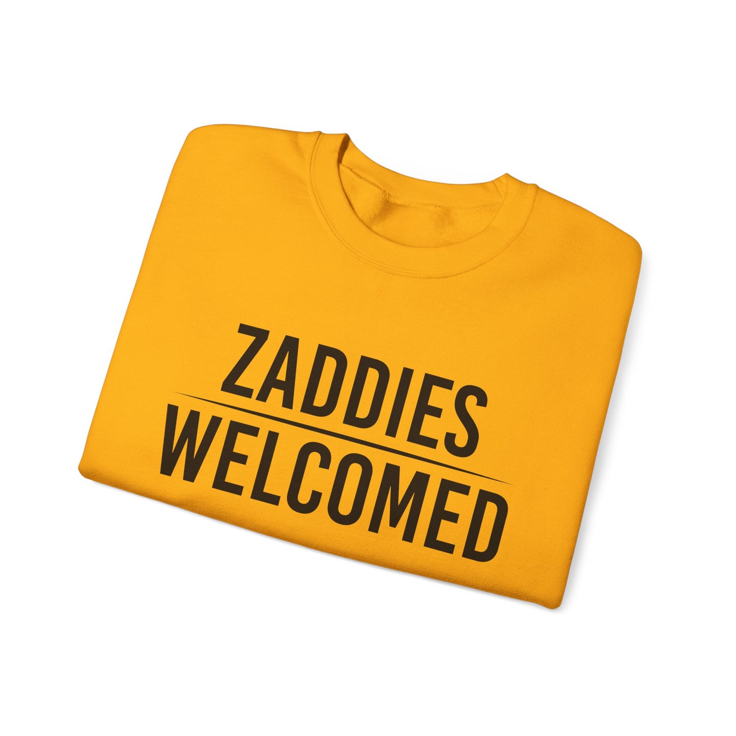 Zaddies Welcomed - Unisex Heavy Blend™ Crewneck Sweatshirt