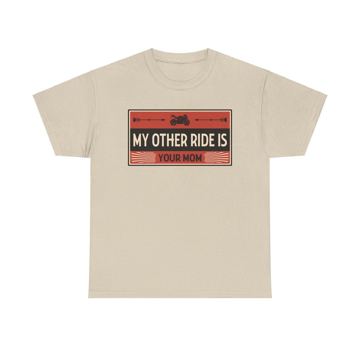My Other Ride Is Your Mom - Unisex Heavy Cotton Tee