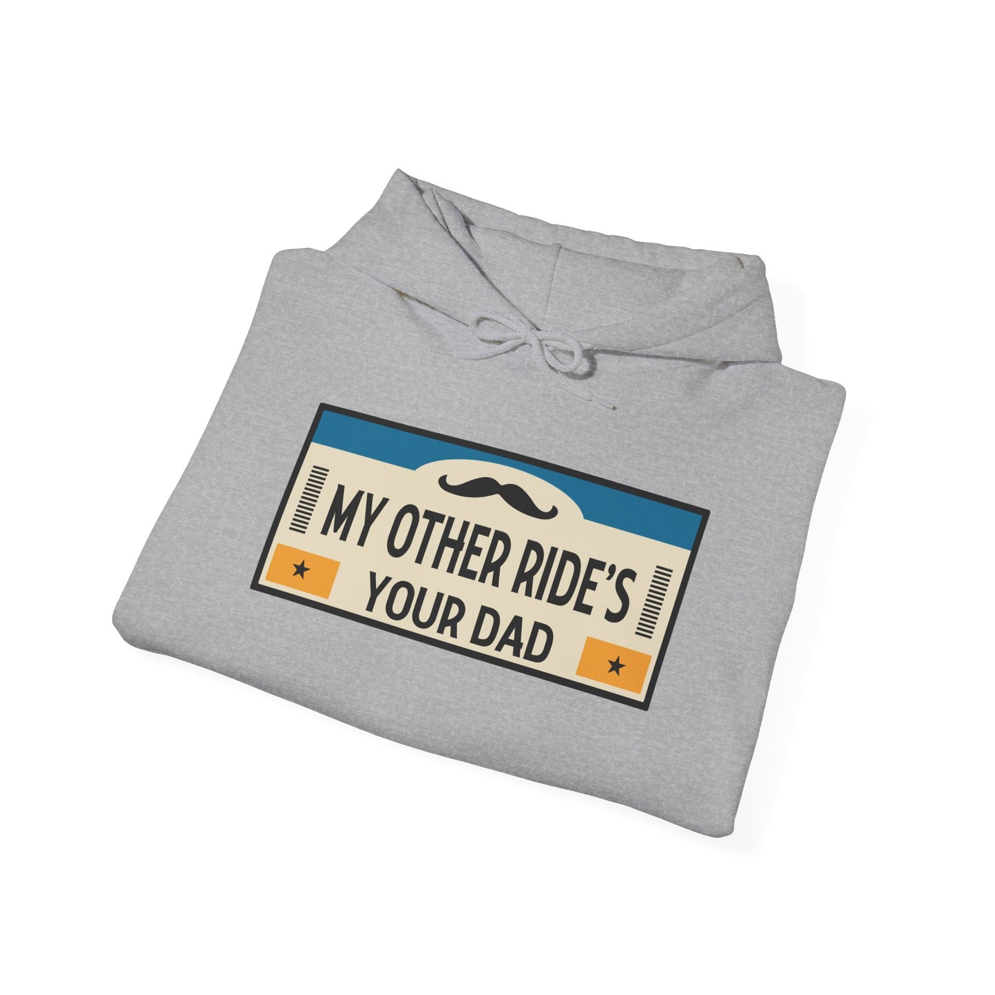My Other Ride's Your Dad - Unisex Heavy Blend™ Hooded Sweatshirt