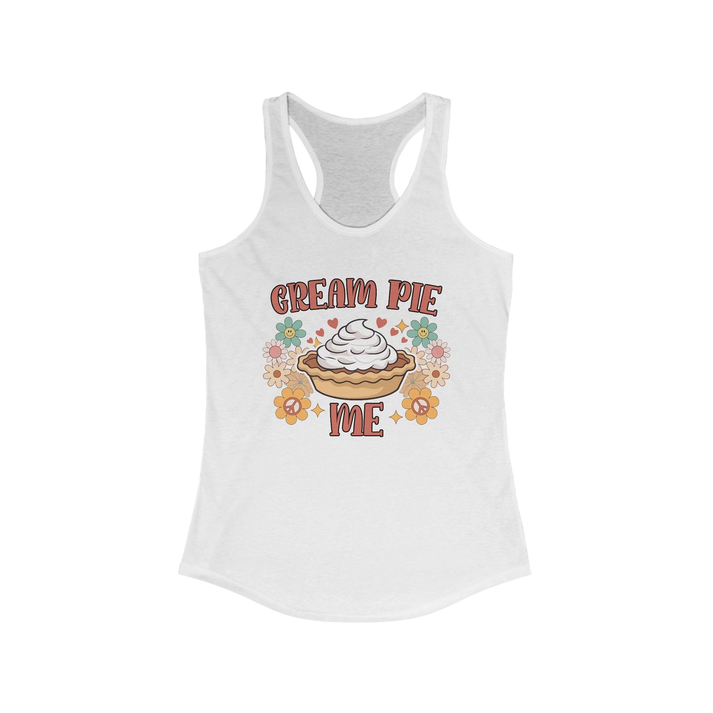 Cream Pie Me - Women's Ideal Racerback Tank