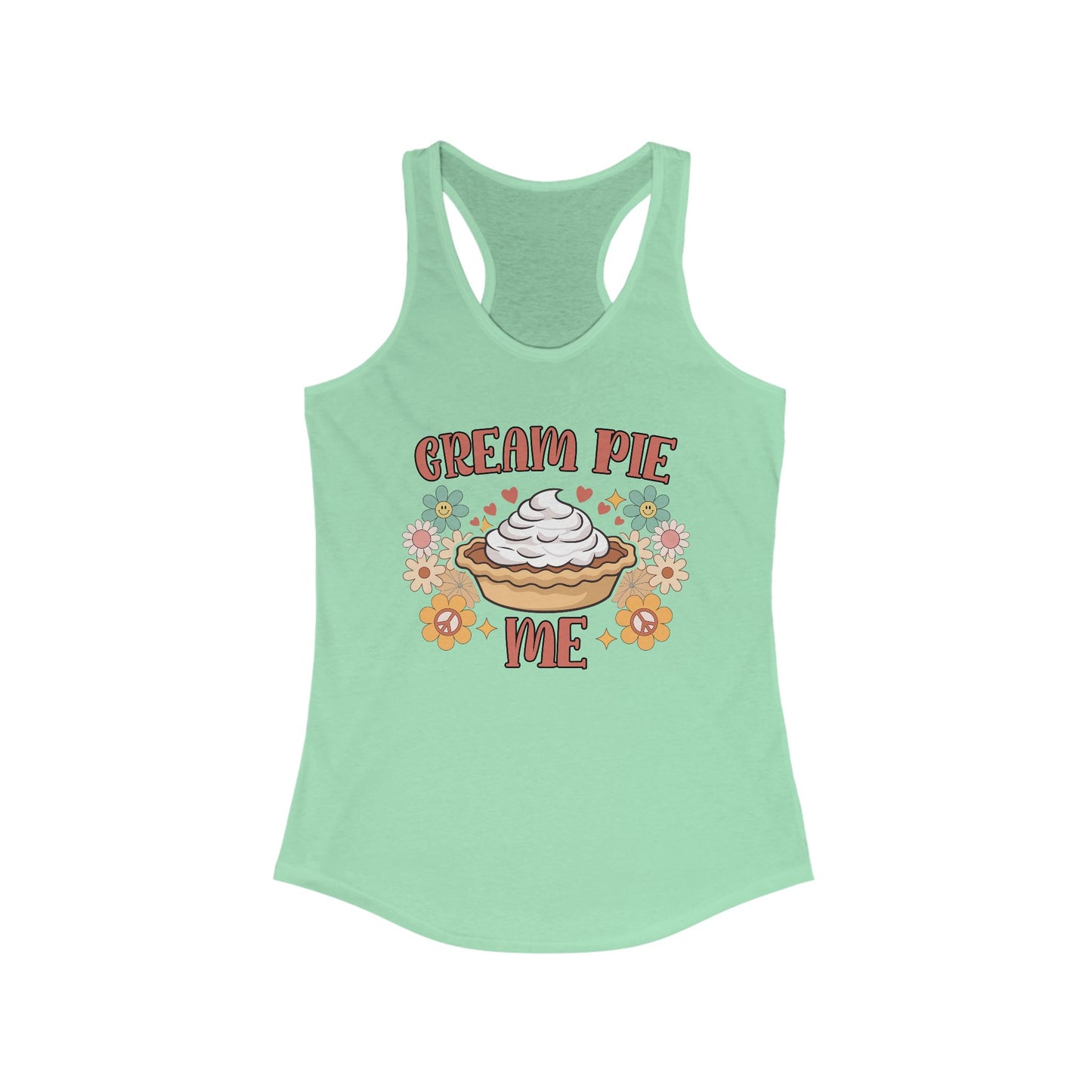 Cream Pie Me - Women's Ideal Racerback Tank