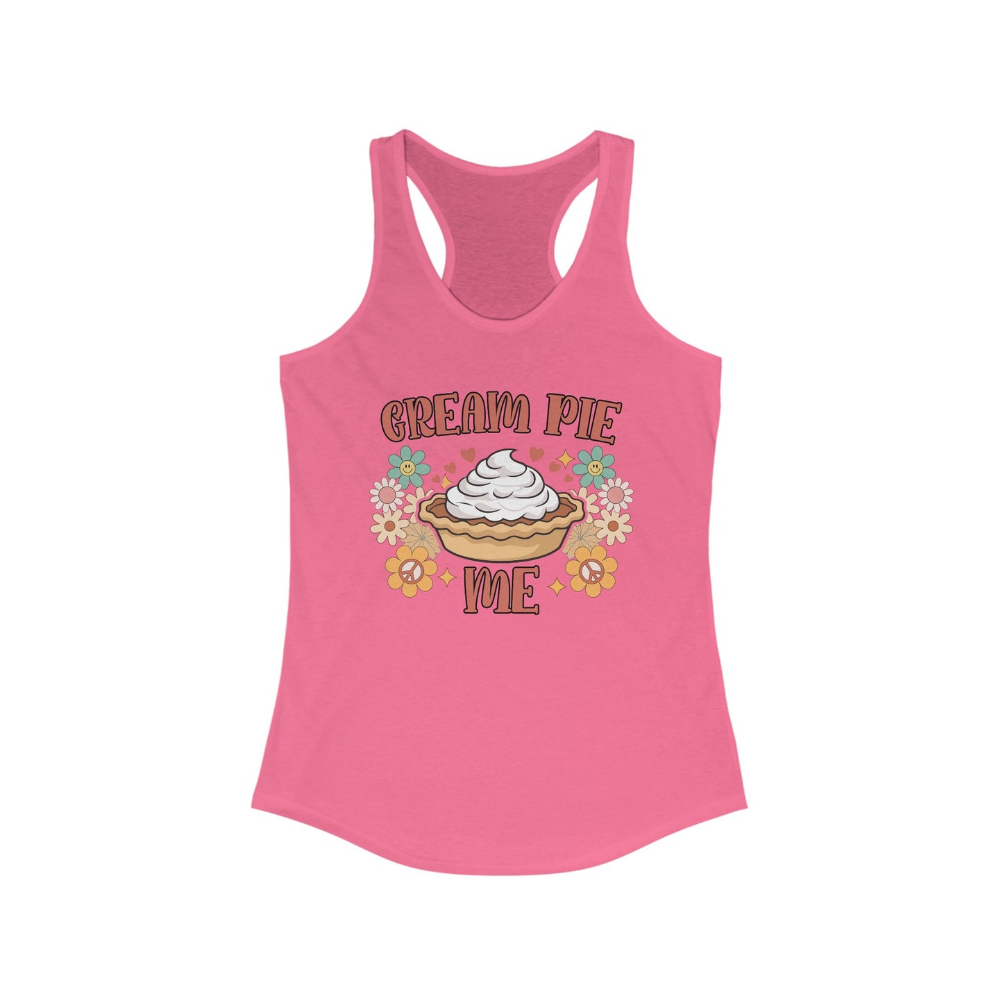 Cream Pie Me - Women's Ideal Racerback Tank
