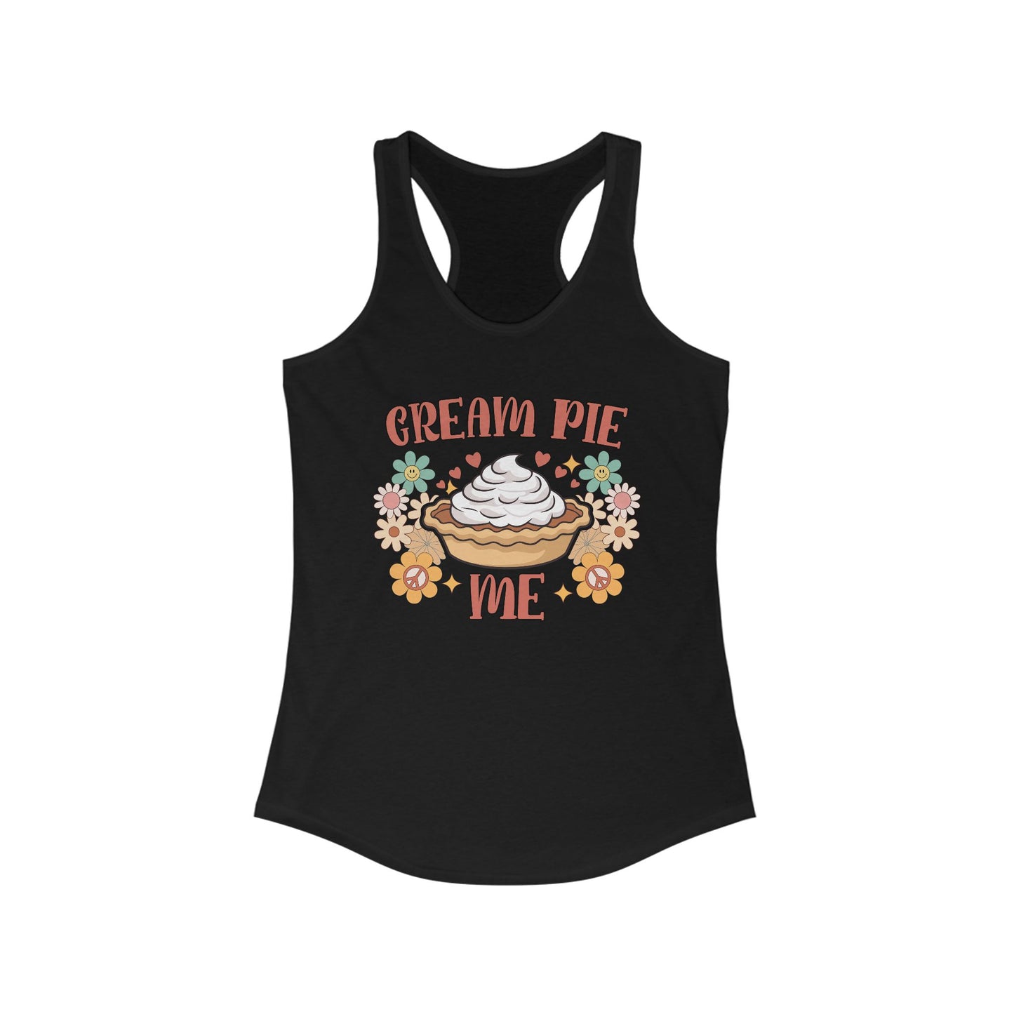 Cream Pie Me - Women's Ideal Racerback Tank
