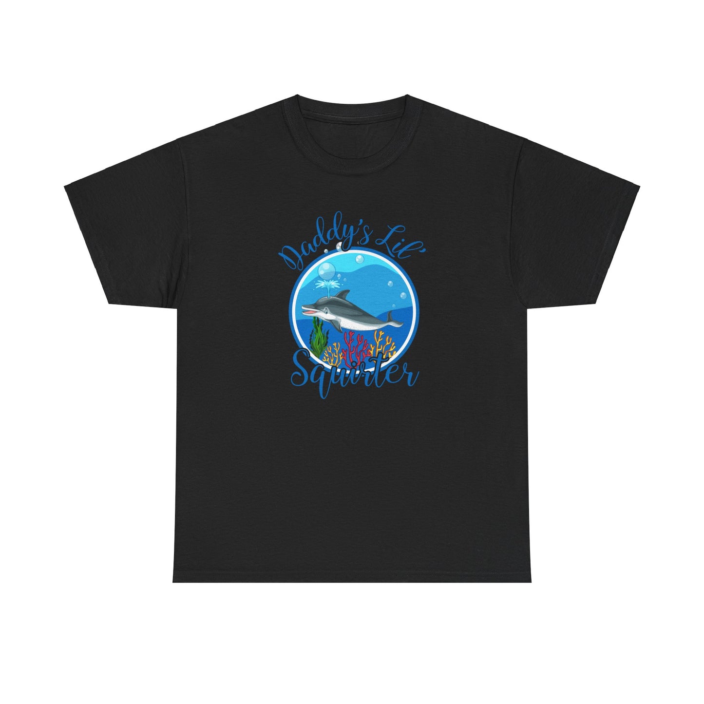 Daddy's Lil' Squirter - Unisex Heavy Cotton Tee