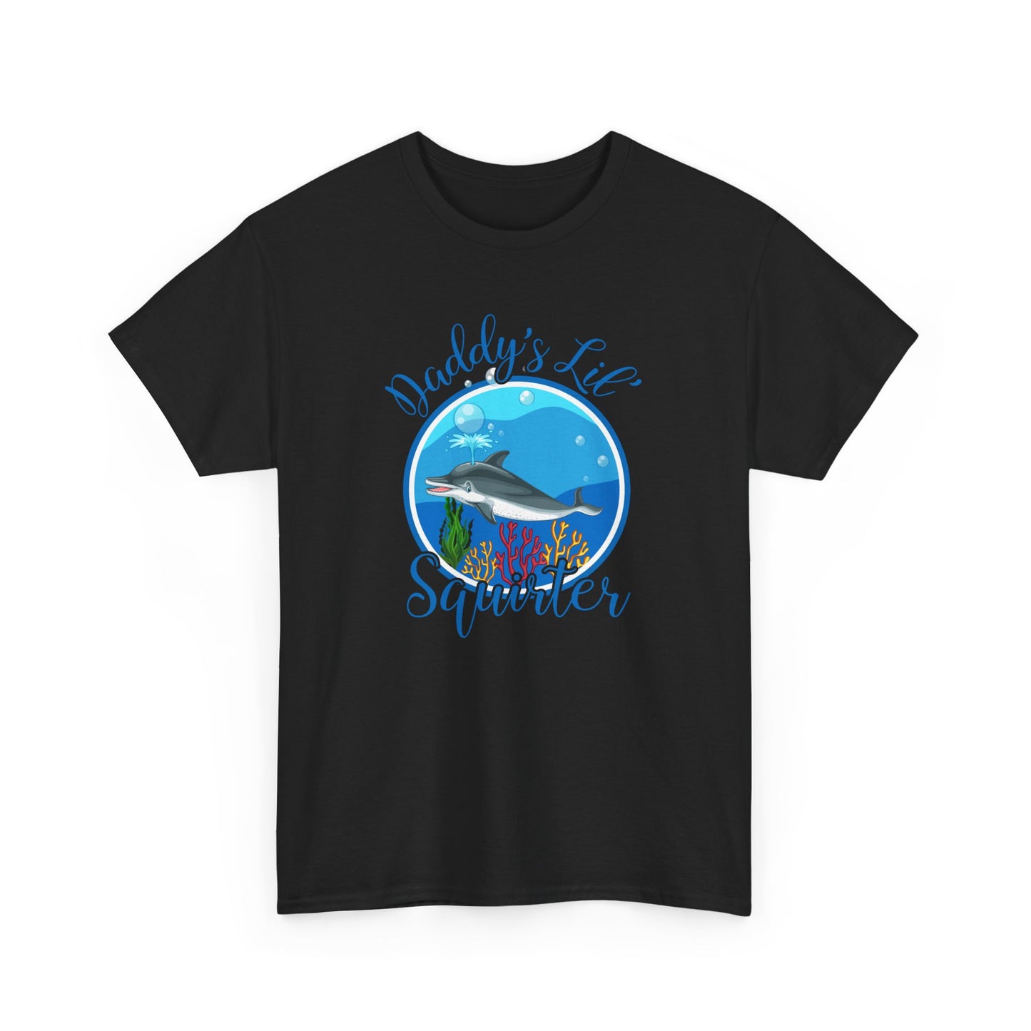 Daddy's Lil' Squirter - Unisex Heavy Cotton Tee