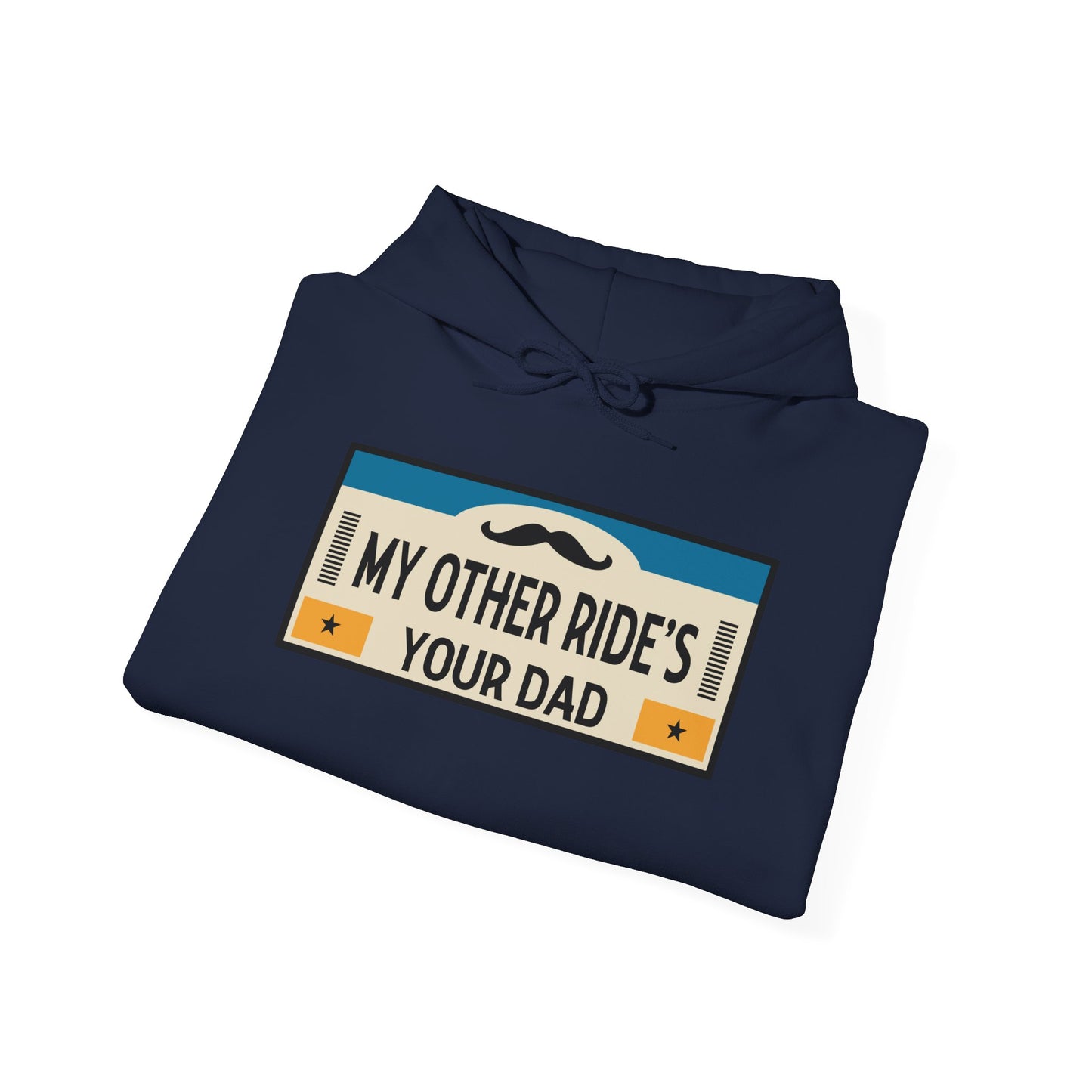 My Other Ride's Your Dad - Unisex Heavy Blend™ Hooded Sweatshirt
