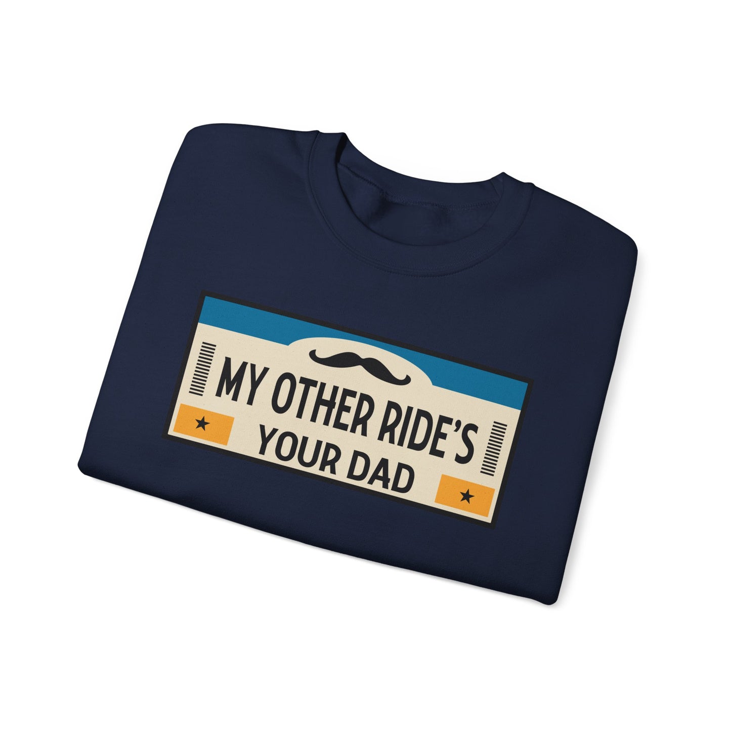 My Other Ride's Your Dad - Unisex Heavy Blend™ Crewneck Sweatshirt