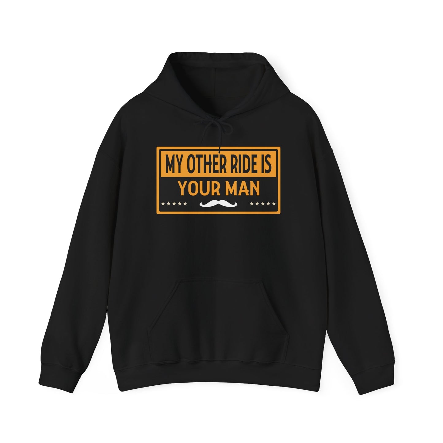 My Other Ride Is Your Man - Unisex Heavy Blend™ Hooded Sweatshirt