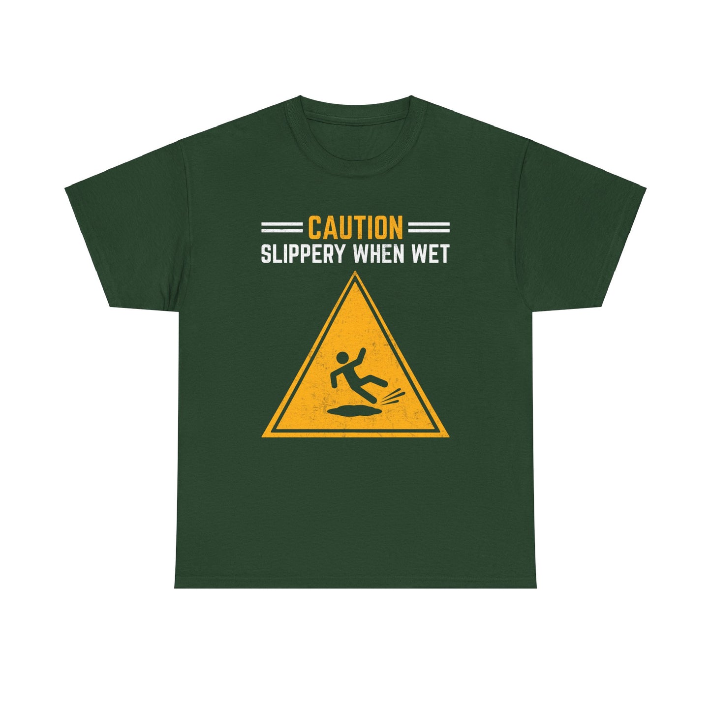 Caution Slippery When Wet