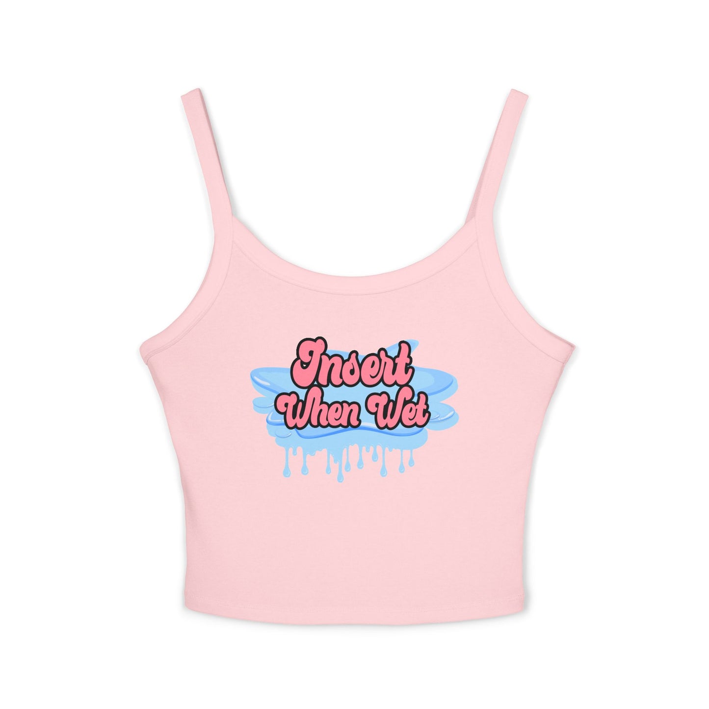 Insert When Wet - Women's Spaghetti Strap Tank Top
