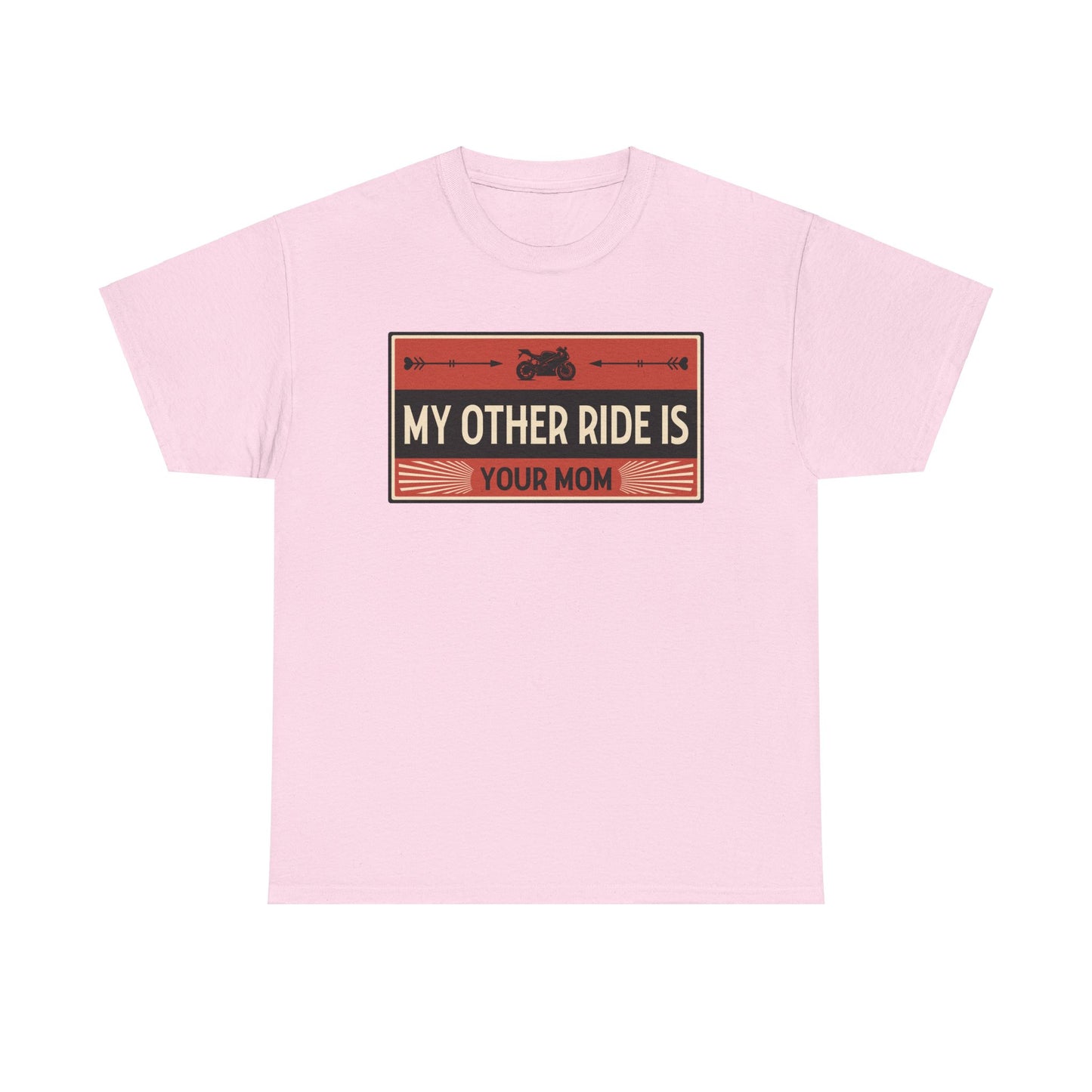 My Other Ride Is Your Mom - Unisex Heavy Cotton Tee