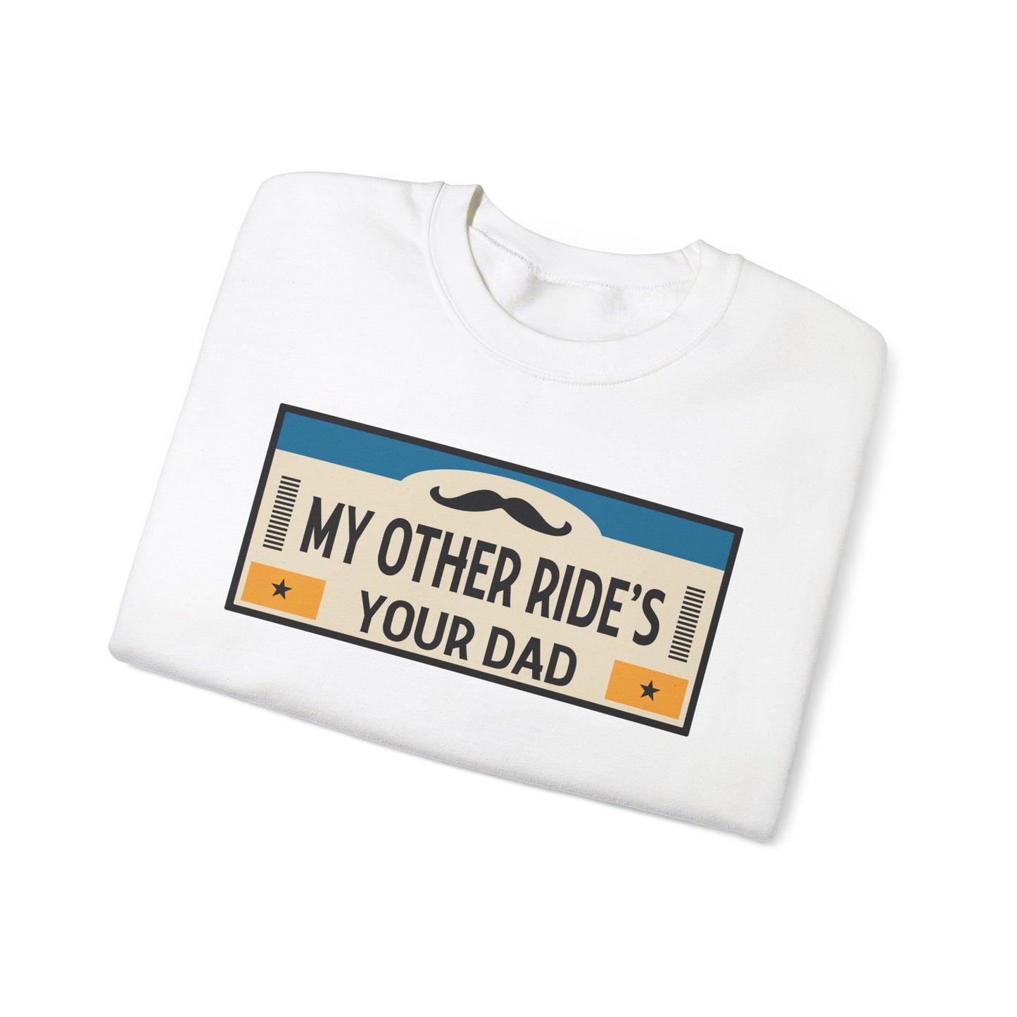 My Other Ride's Your Dad - Unisex Heavy Blend™ Crewneck Sweatshirt