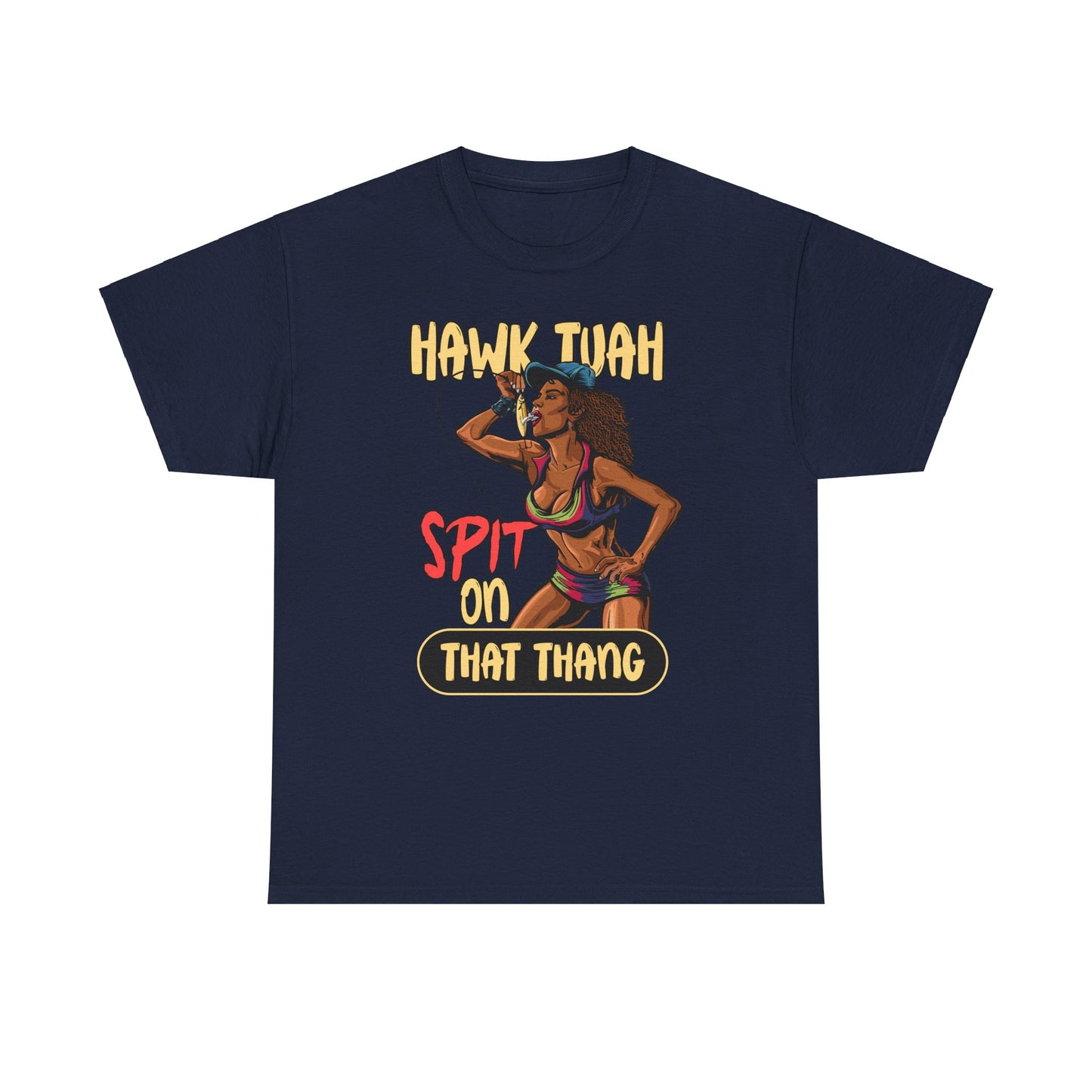 HAWK TUAH SPIT ON THAT THANG