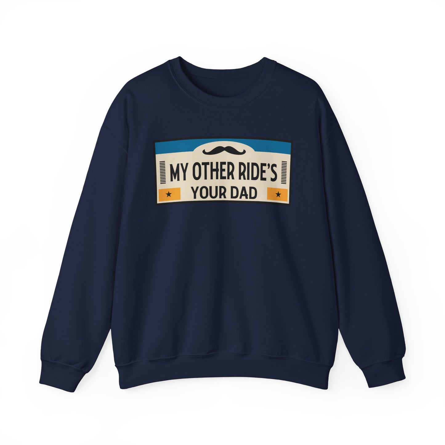 My Other Ride's Your Dad - Unisex Heavy Blend™ Crewneck Sweatshirt