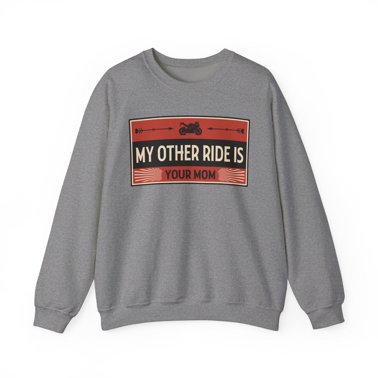 My Other Ride Is Your Mom - Unisex Heavy Blend™ Crewneck Sweatshirt
