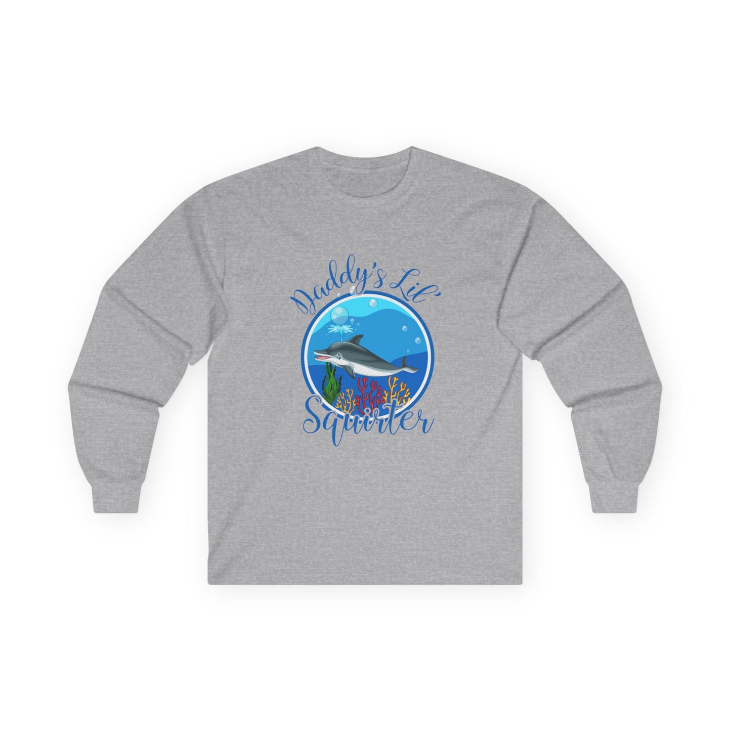 Daddy's Lil' Squirter - Unisex Ultra Cotton Long Sleeve Tee