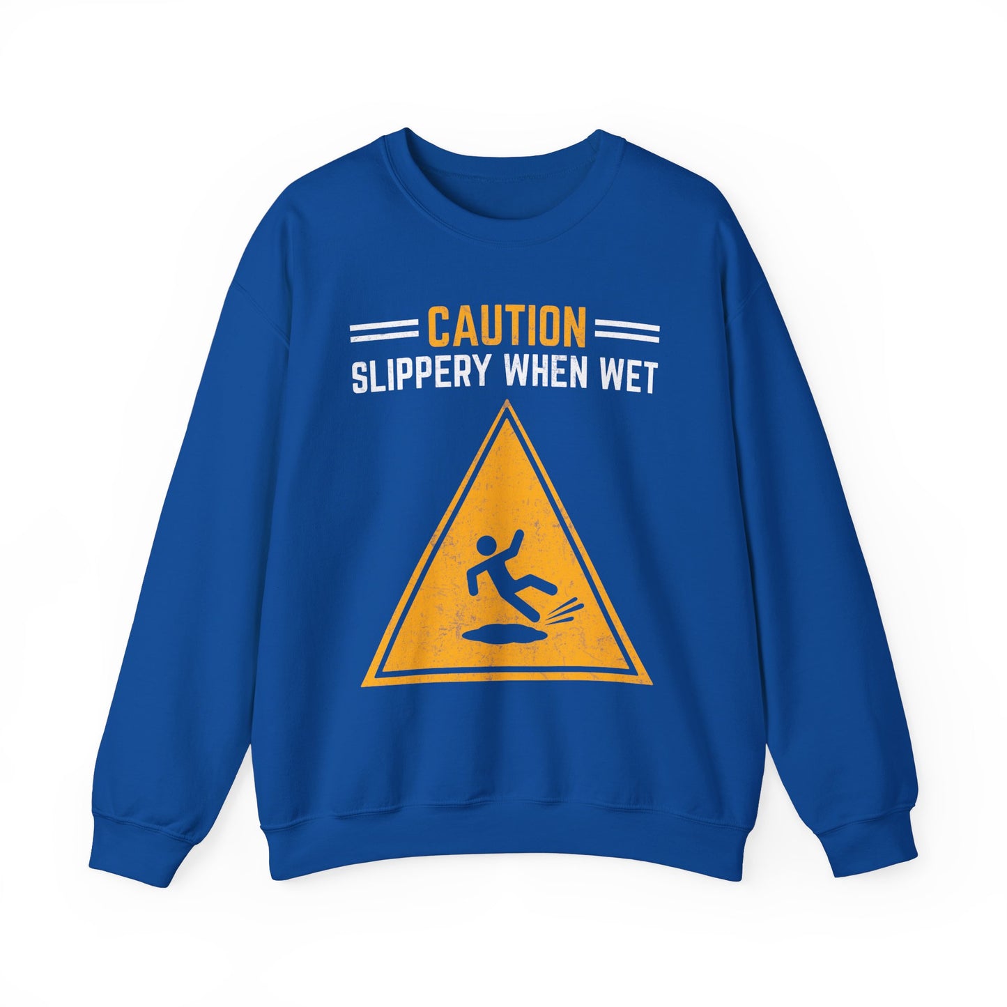 Caution Slippery When Wet