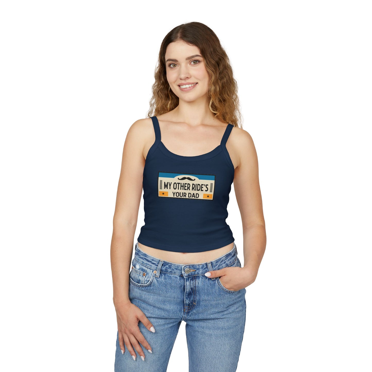 My Other Ride's Your Dad - Women's Spaghetti Strap Tank Top