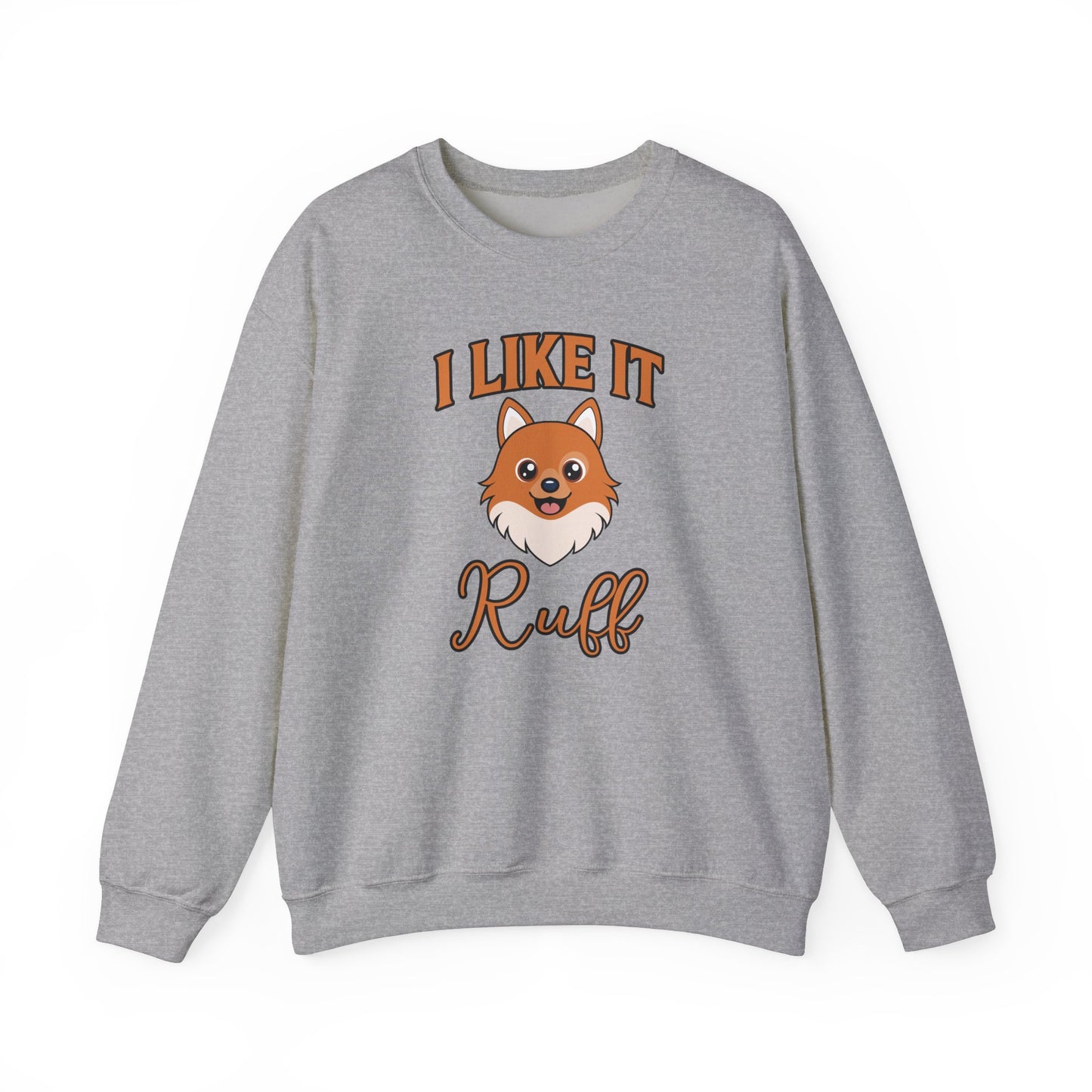 I Like It Ruff - Unisex Heavy Blend™ Crewneck Sweatshirt