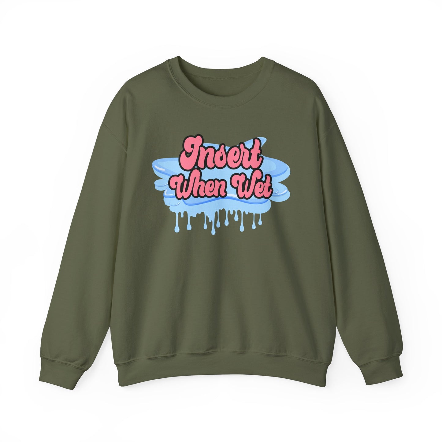 Insert When Wet - Unisex Heavy Blend™ Crewneck Sweatshirt
