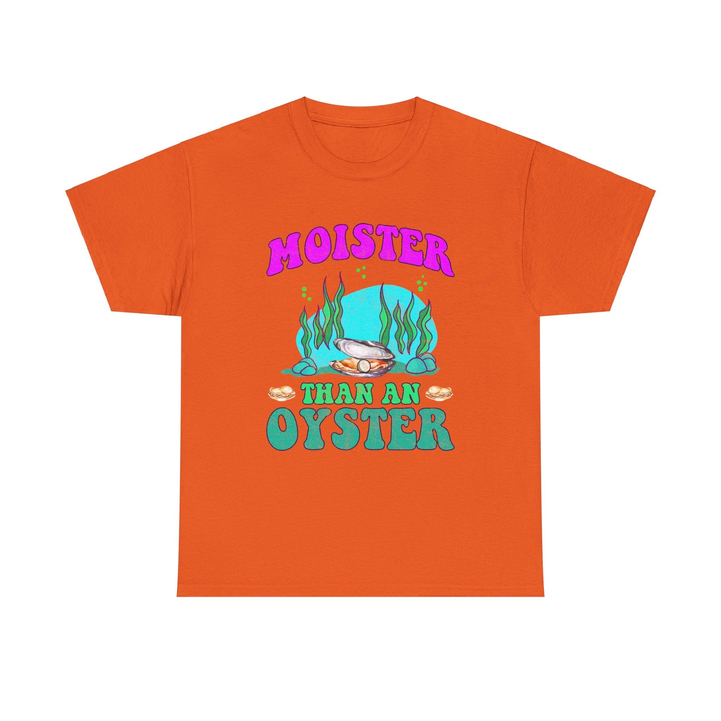 Moister Than An Oyster
