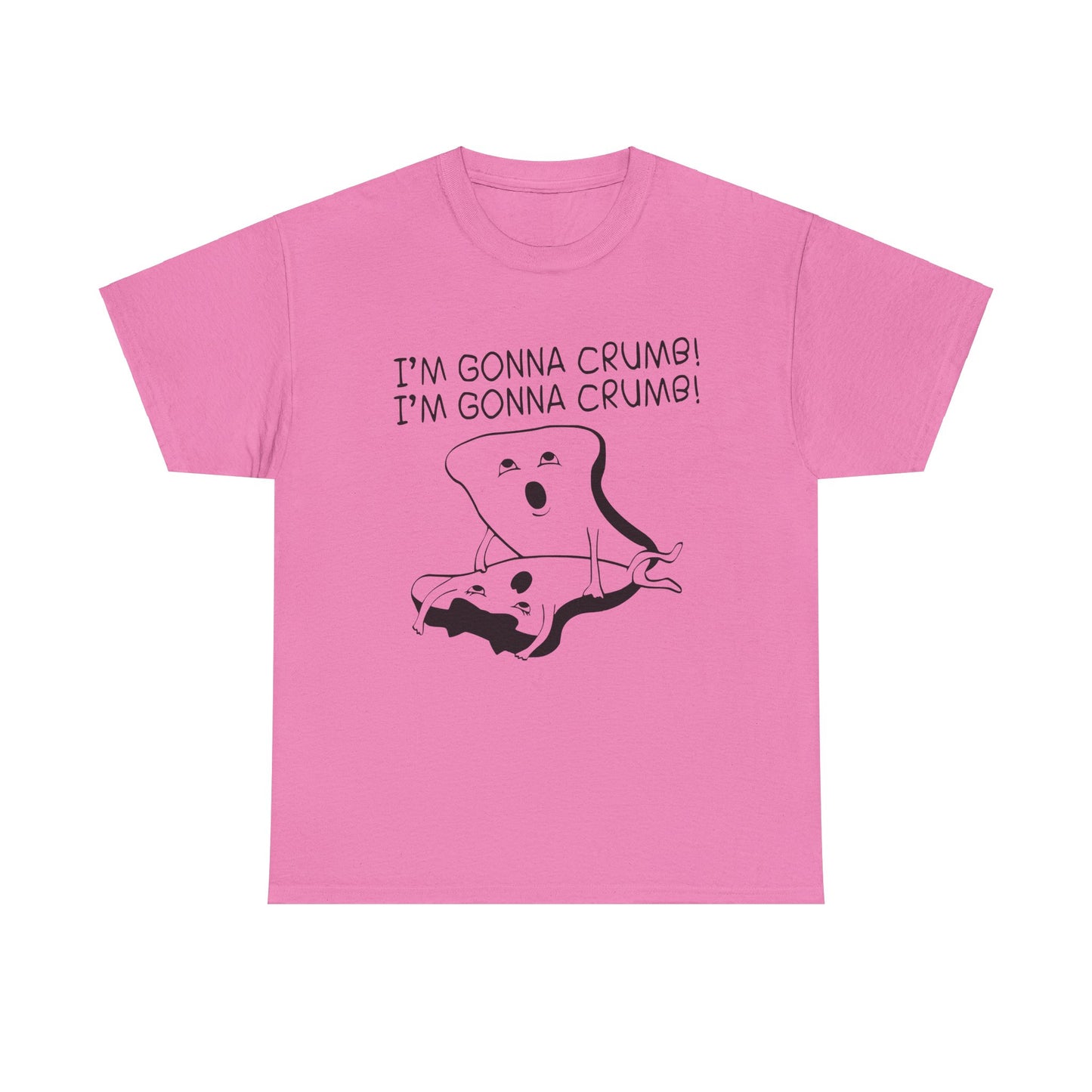 I'm Gonna Crumb! - Unisex Heavy Cotton Tee