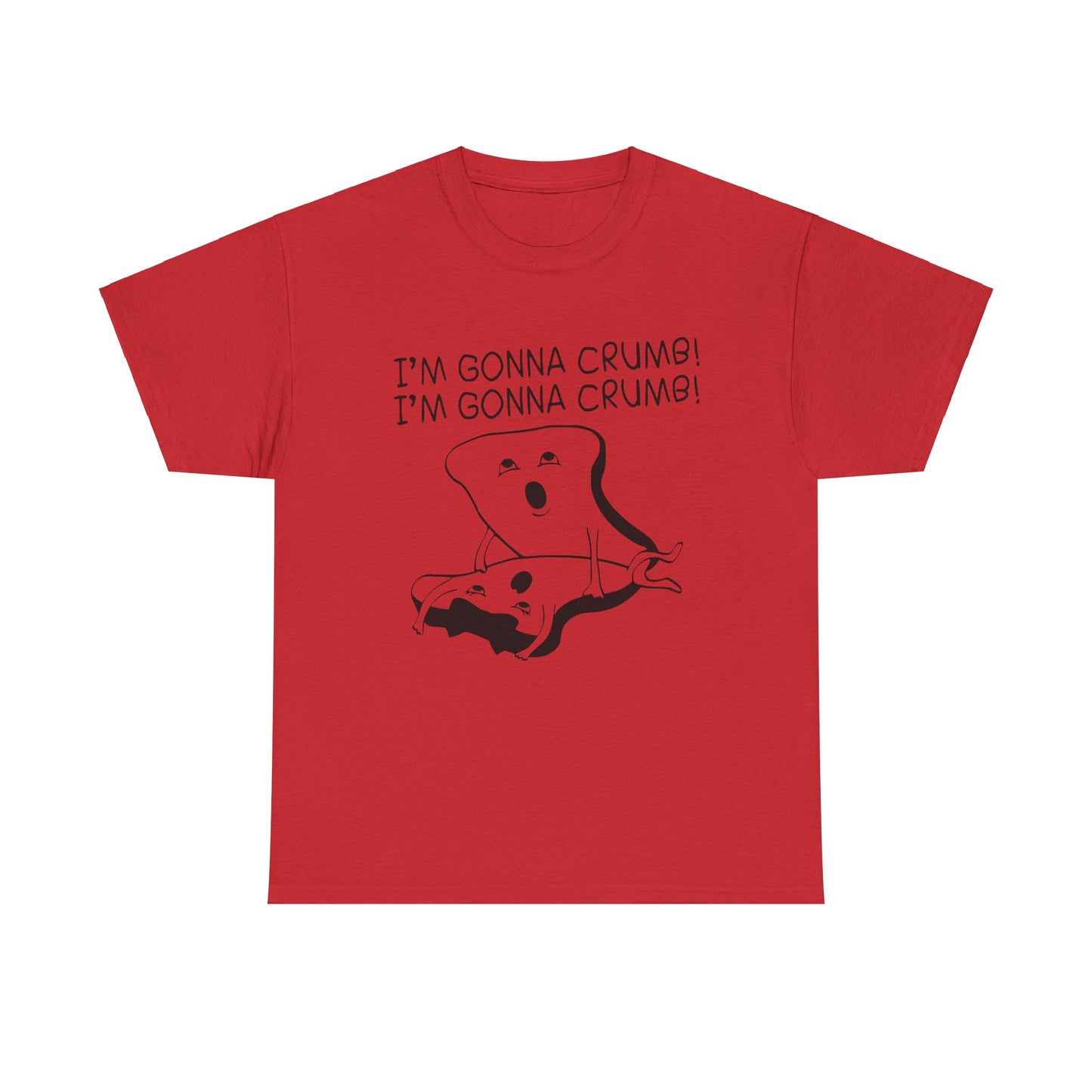 I'm Gonna Crumb! - Unisex Heavy Cotton Tee