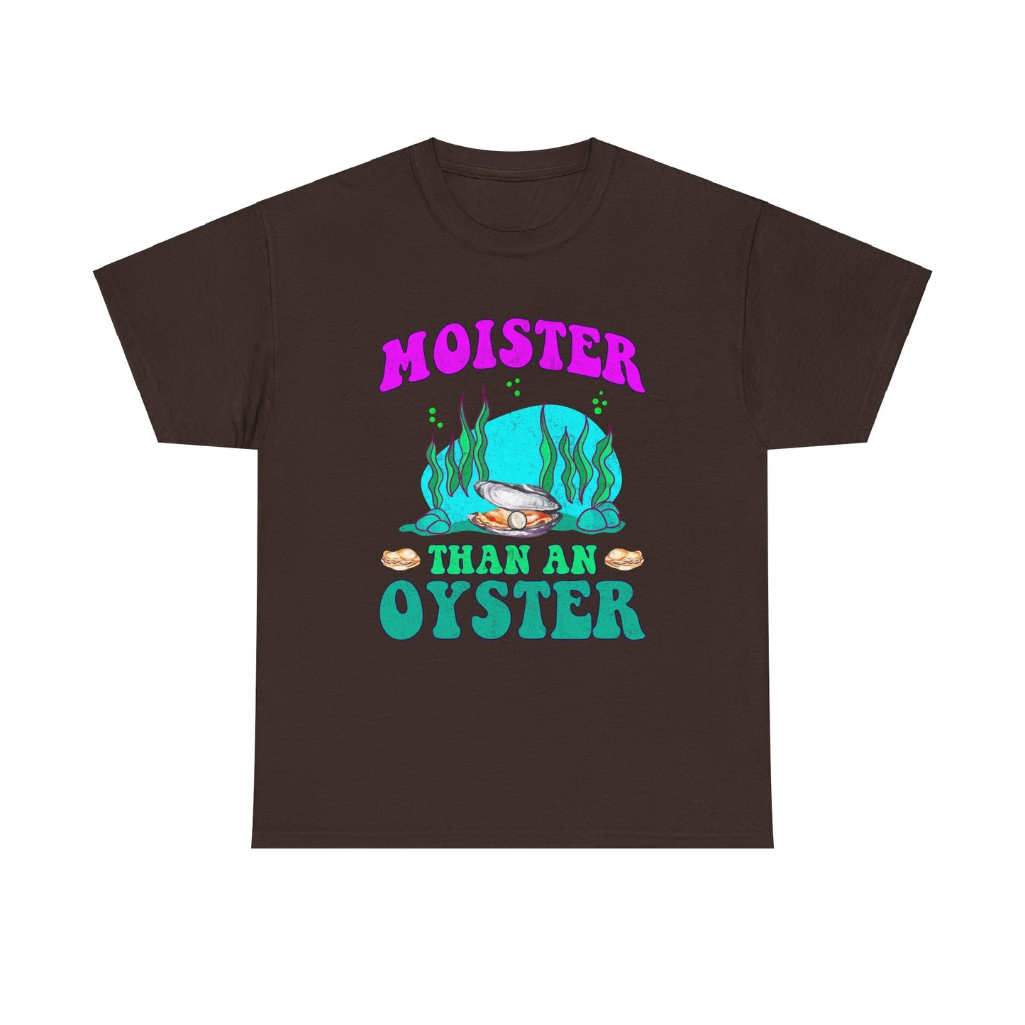 Moister Than An Oyster