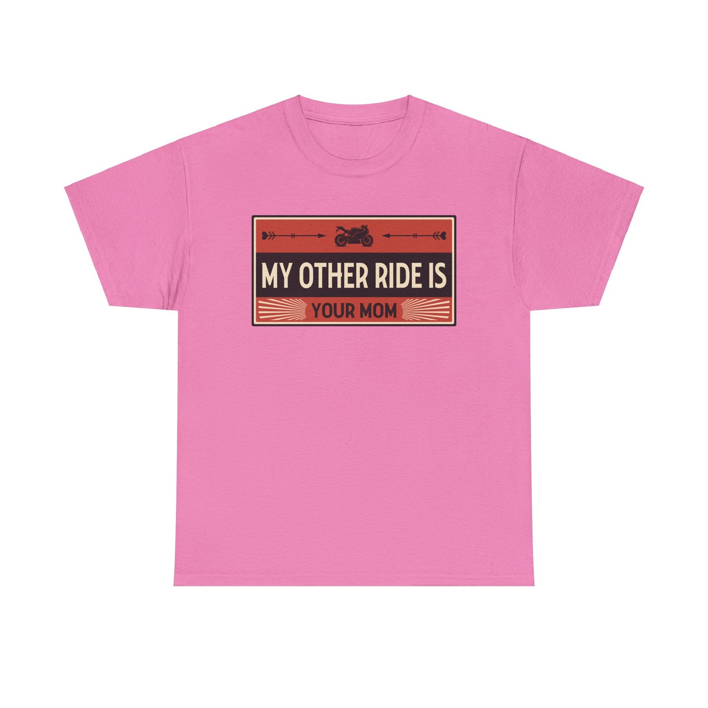 My Other Ride Is Your Mom - Unisex Heavy Cotton Tee