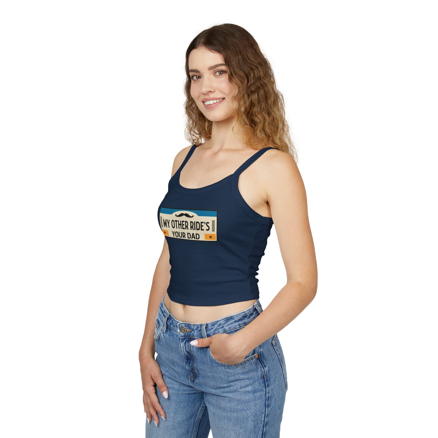 My Other Ride's Your Dad - Women's Spaghetti Strap Tank Top