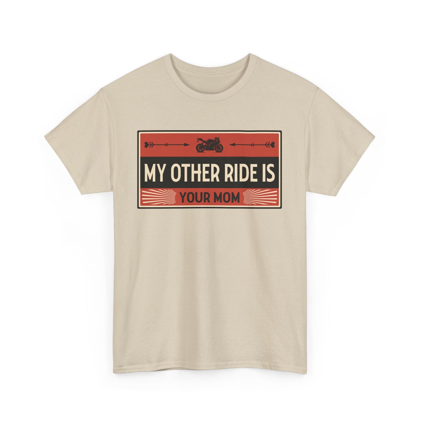 My Other Ride Is Your Mom - Unisex Heavy Cotton Tee
