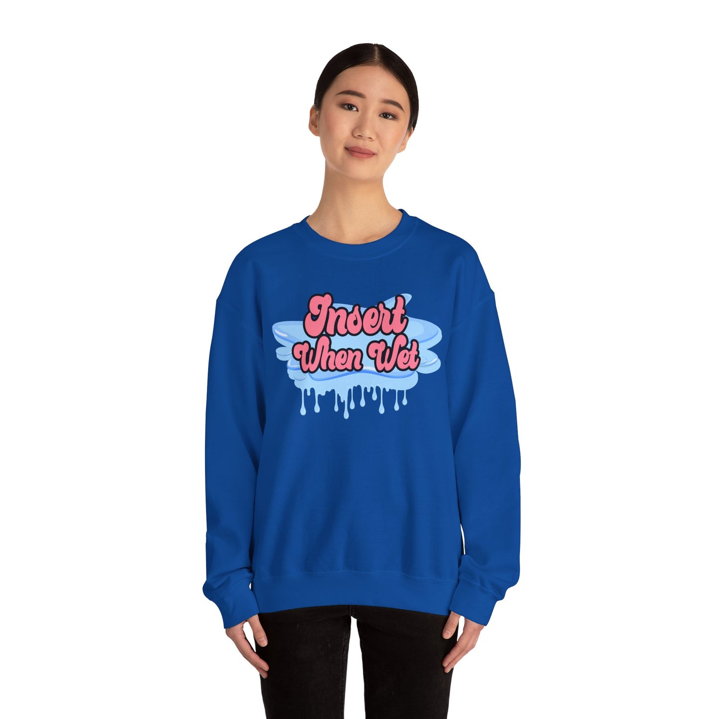Insert When Wet - Unisex Heavy Blend™ Crewneck Sweatshirt