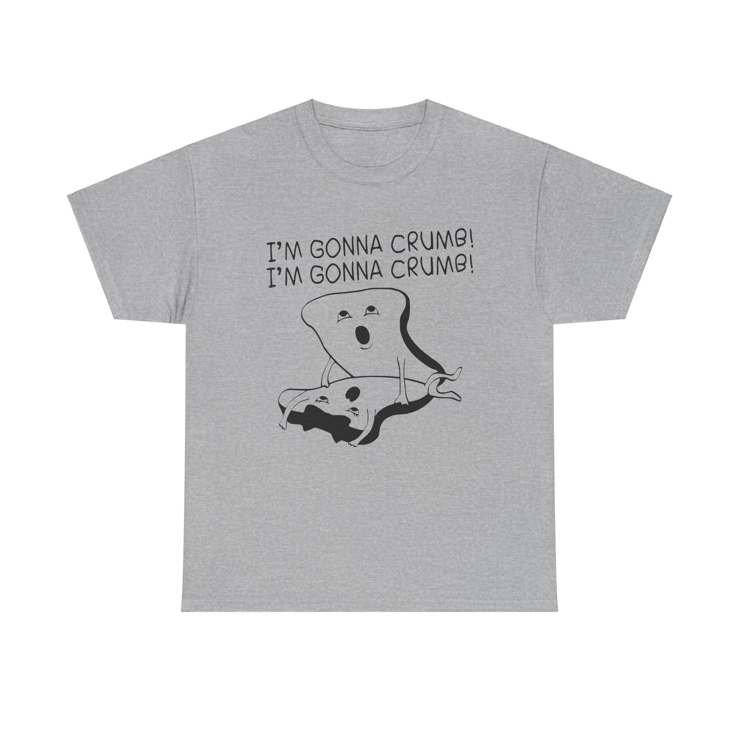 I'm Gonna Crumb! - Unisex Heavy Cotton Tee