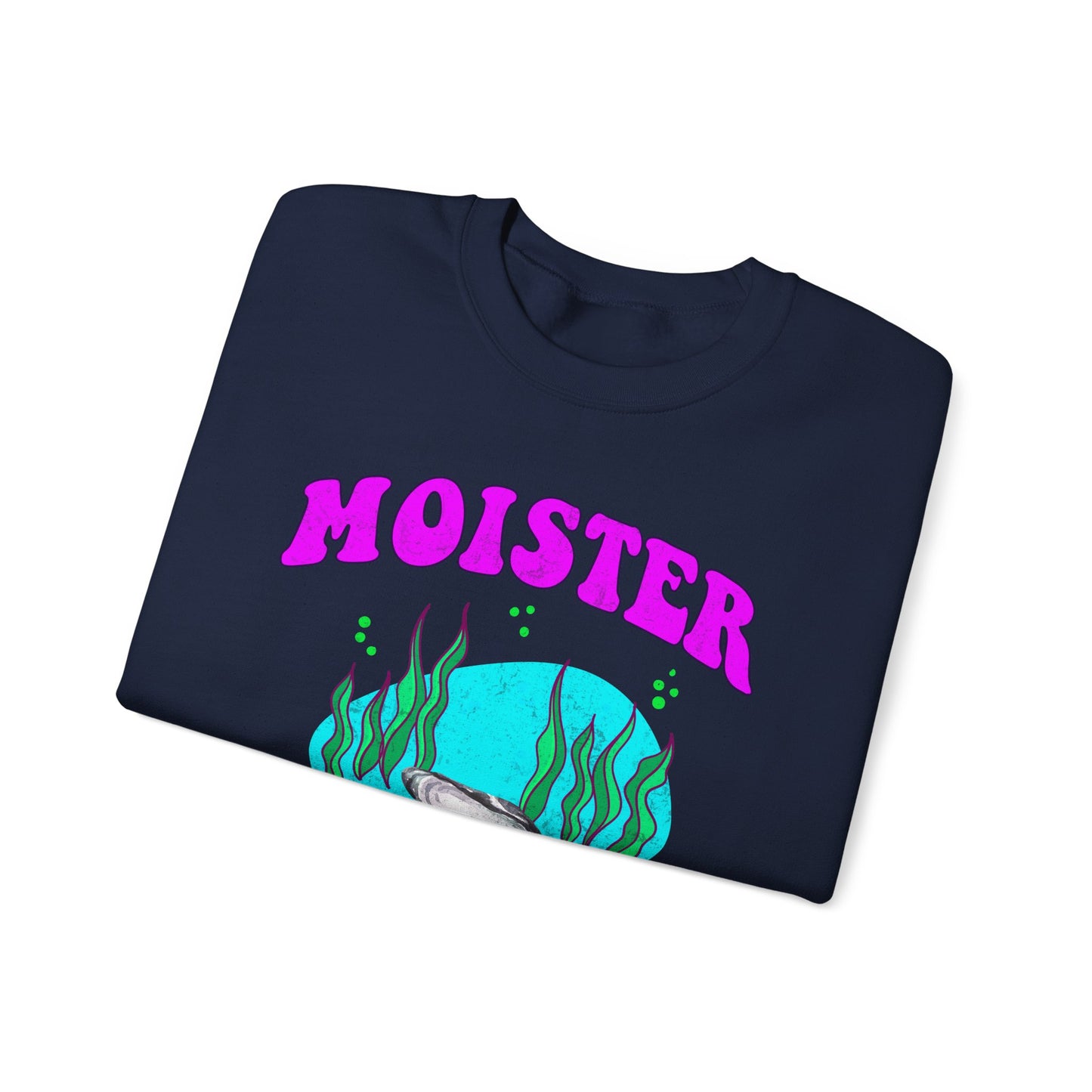 Moister Than An Oyster