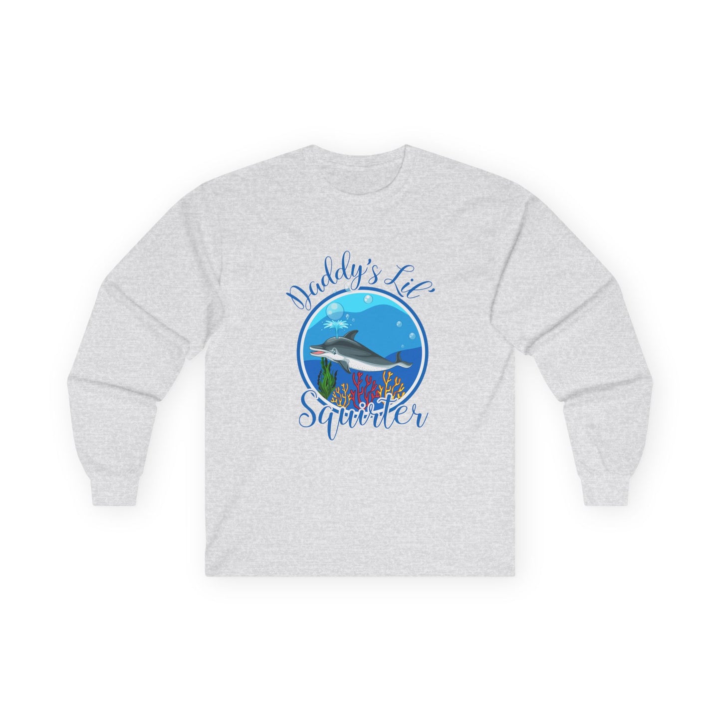 Daddy's Lil' Squirter - Unisex Ultra Cotton Long Sleeve Tee