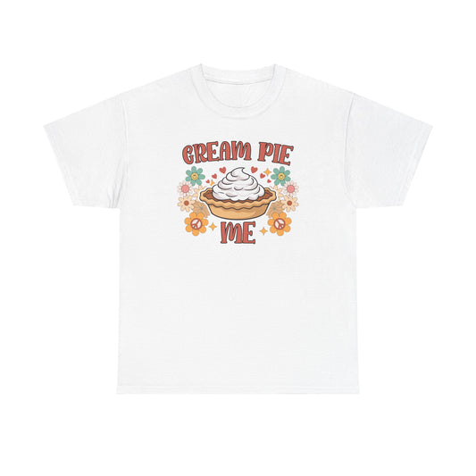 Cream Pie Me - Unisex Heavy Cotton Tee