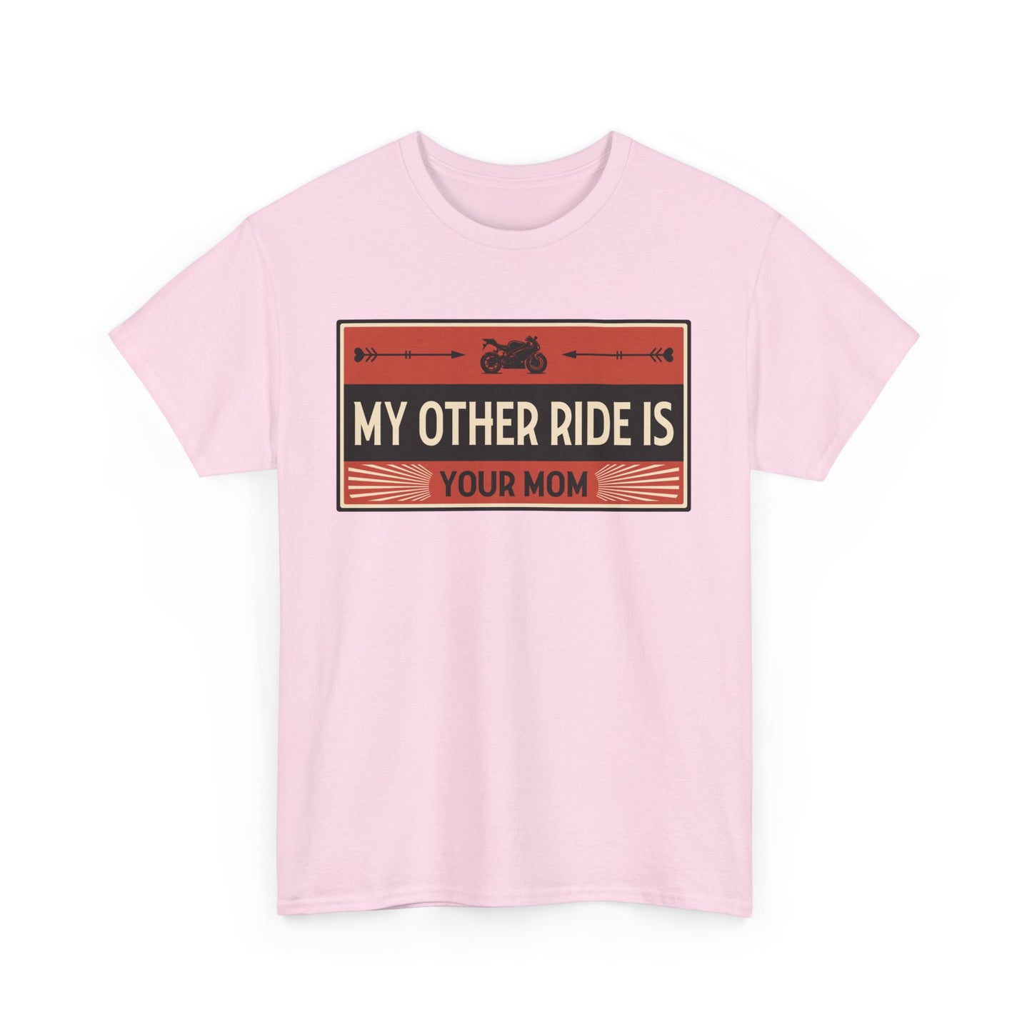 My Other Ride Is Your Mom - Unisex Heavy Cotton Tee