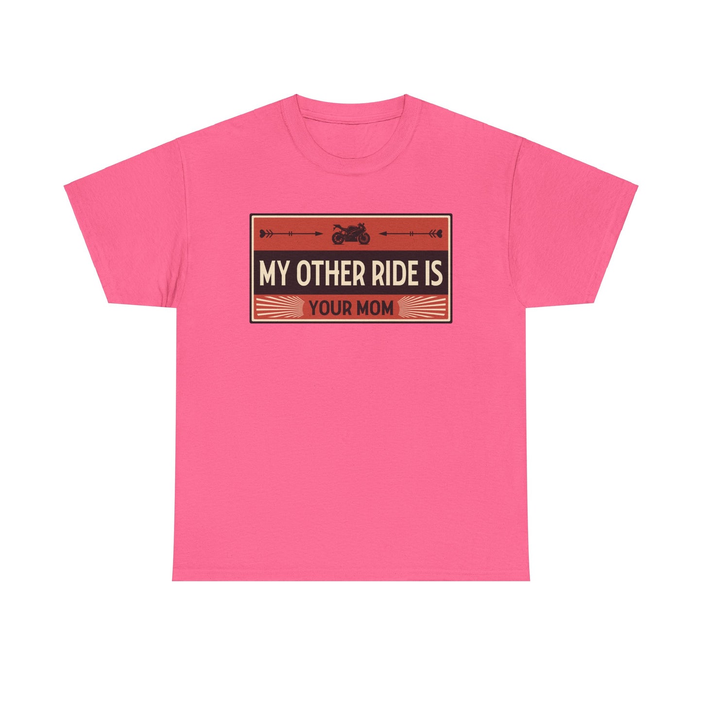 My Other Ride Is Your Mom - Unisex Heavy Cotton Tee