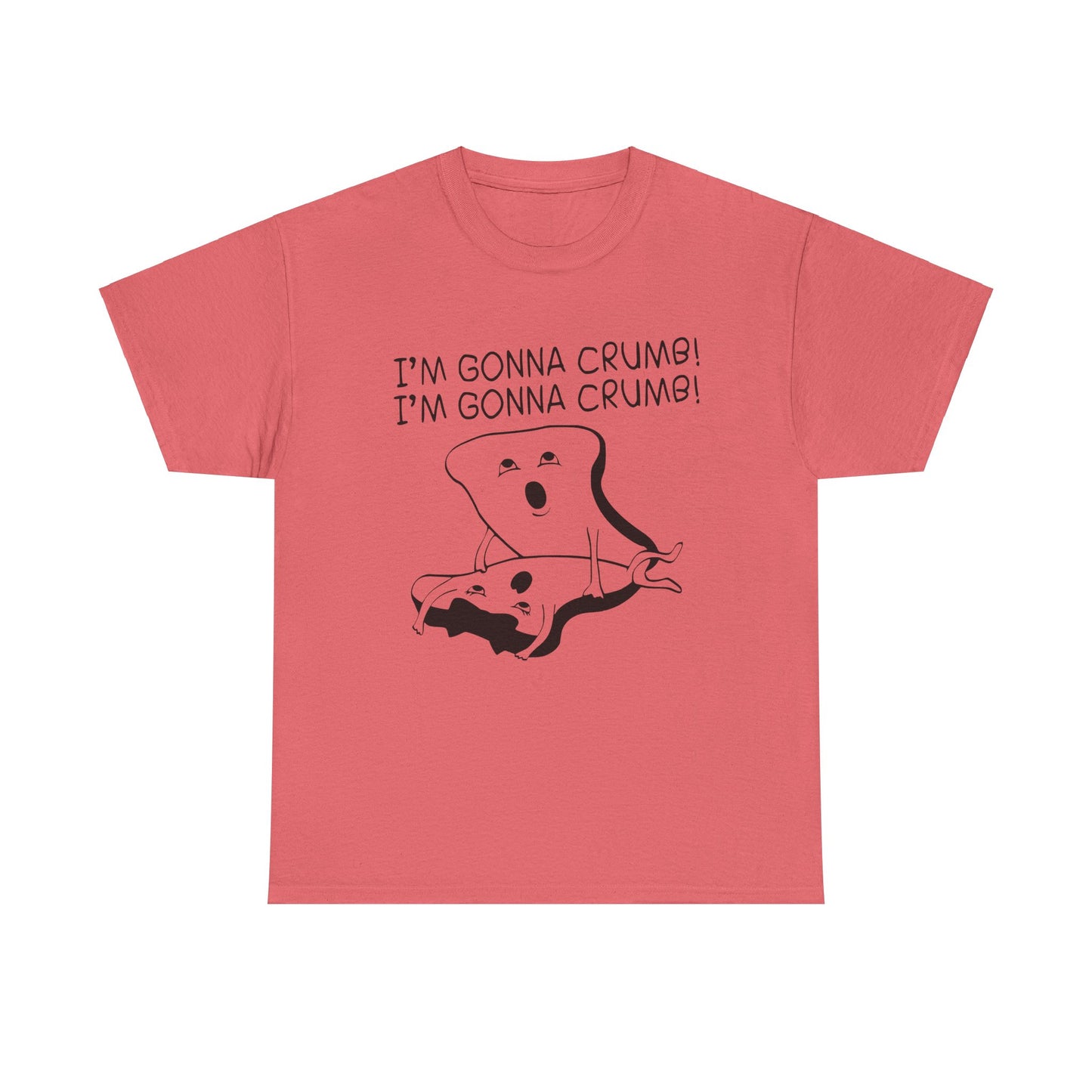 I'm Gonna Crumb! - Unisex Heavy Cotton Tee