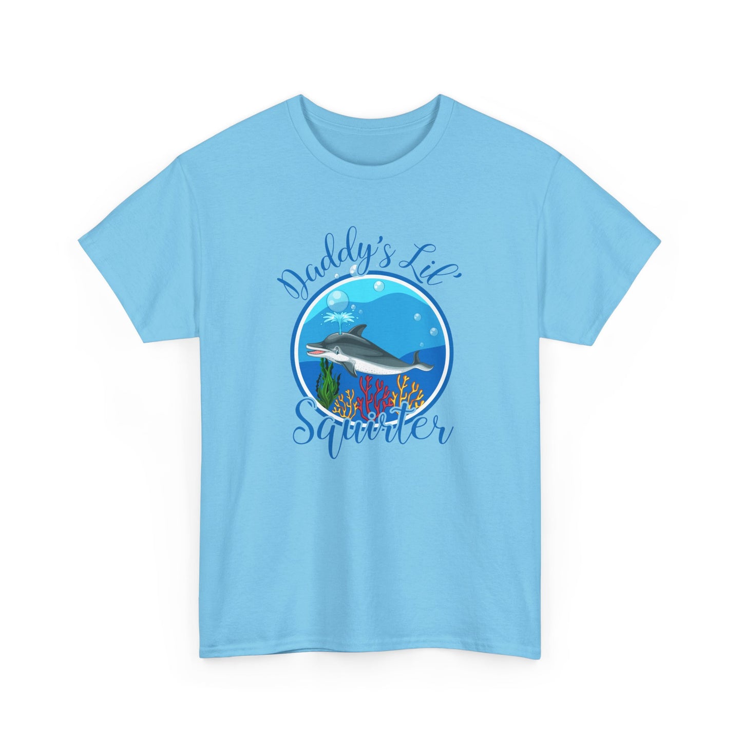 Daddy's Lil' Squirter - Unisex Heavy Cotton Tee