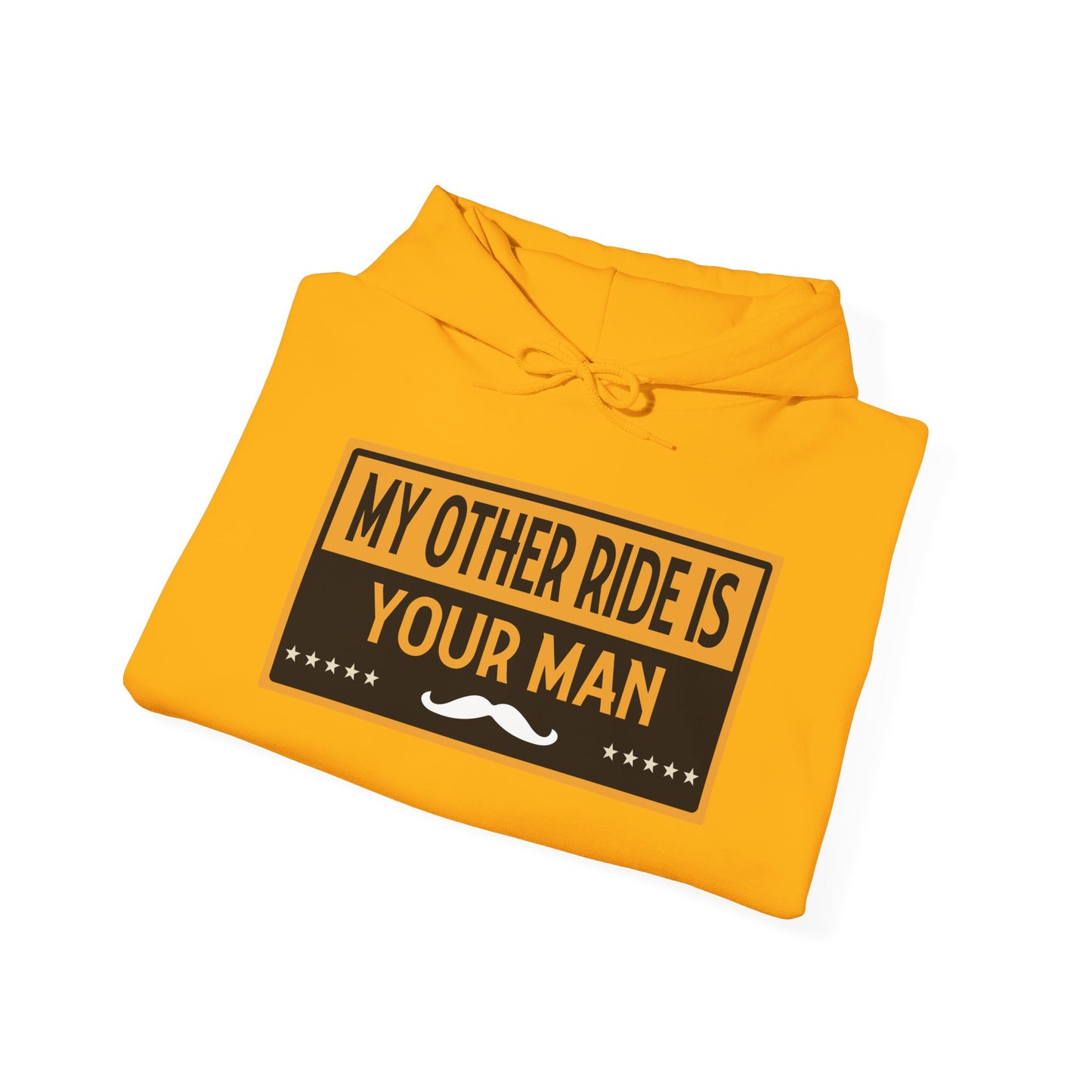 My Other Ride Is Your Man - Unisex Heavy Blend™ Hooded Sweatshirt