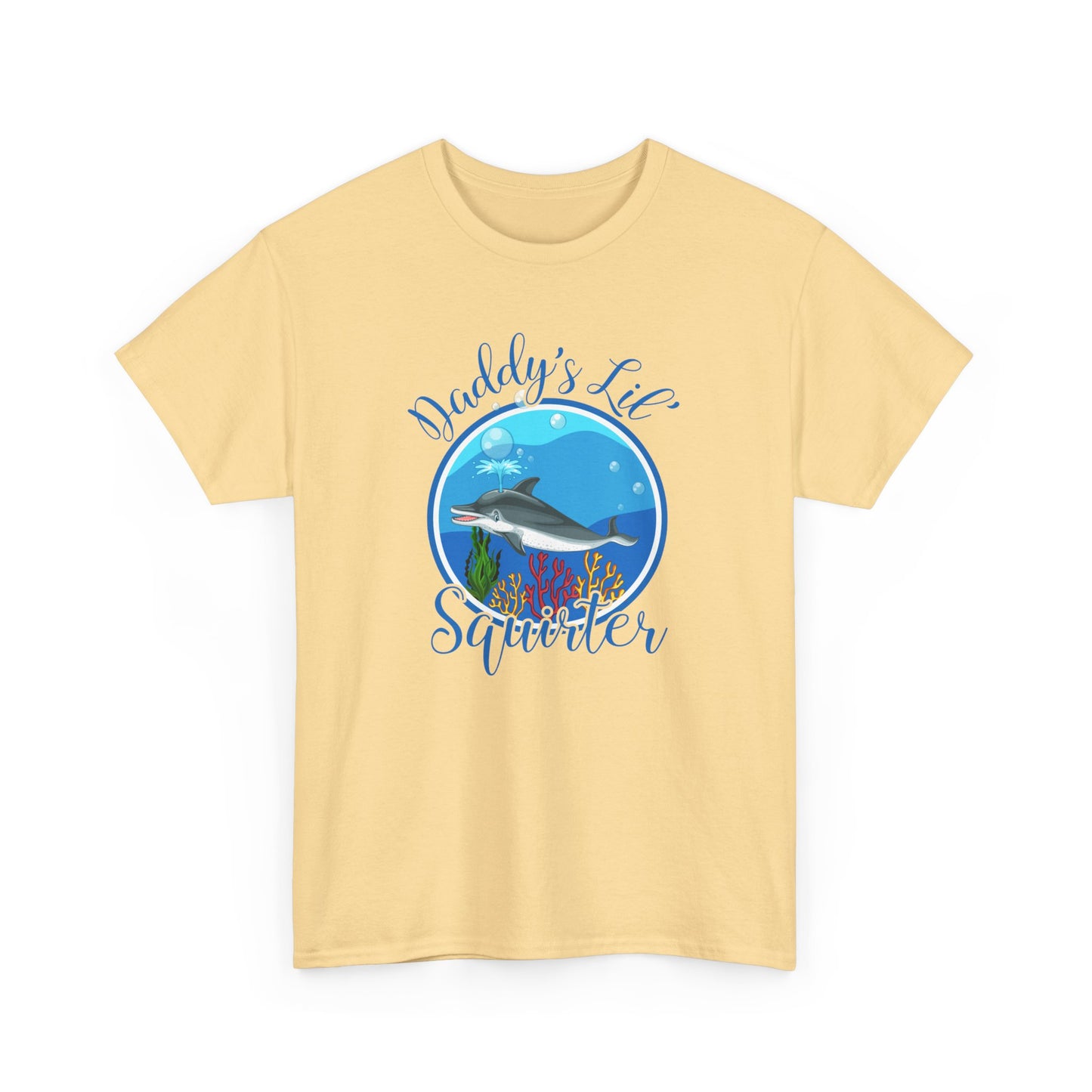 Daddy's Lil' Squirter - Unisex Heavy Cotton Tee