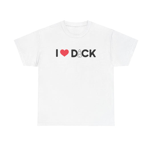 I Love Dick - I Heart Dick - Unisex Heavy Cotton Tee