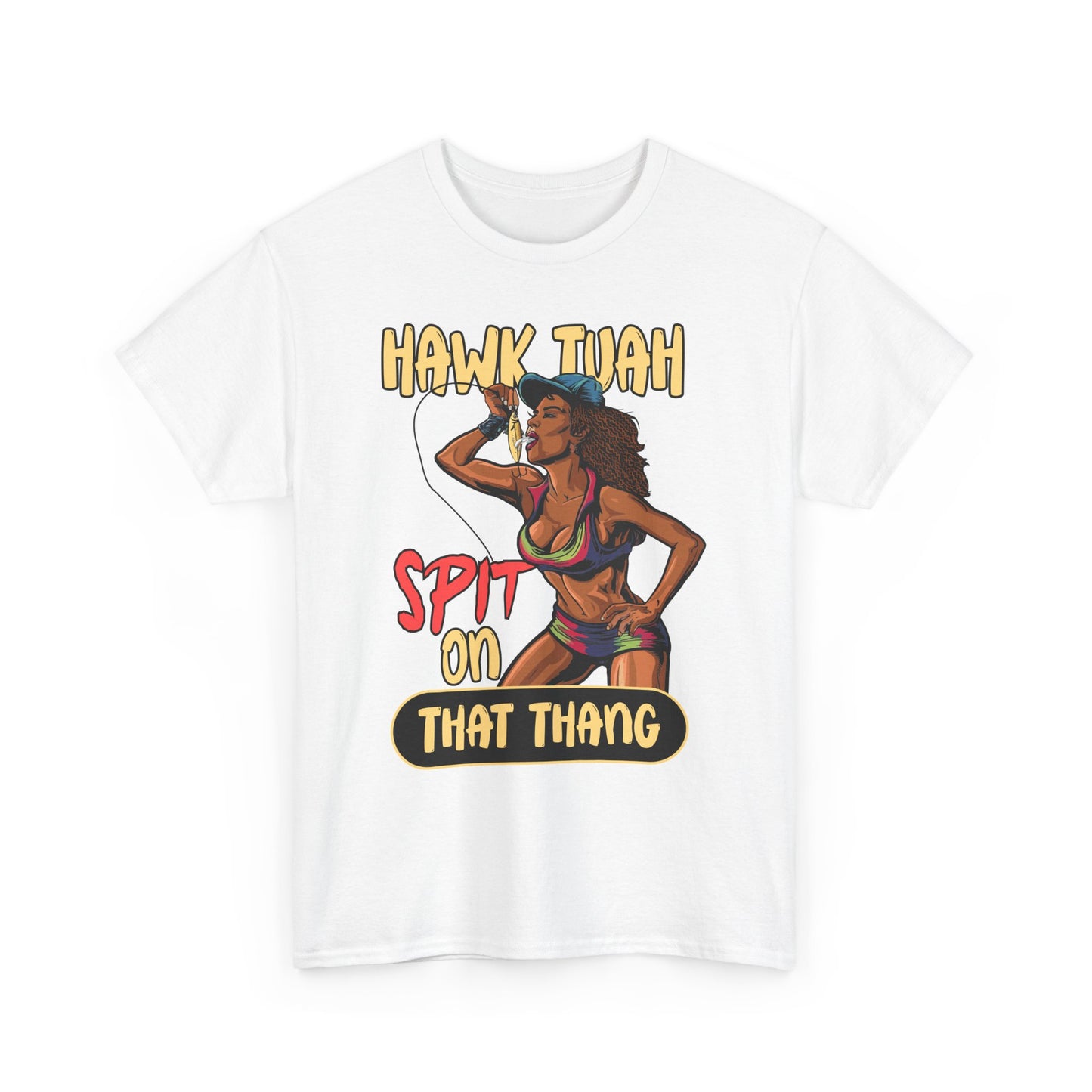 HAWK TUAH SPIT ON THAT THANG
