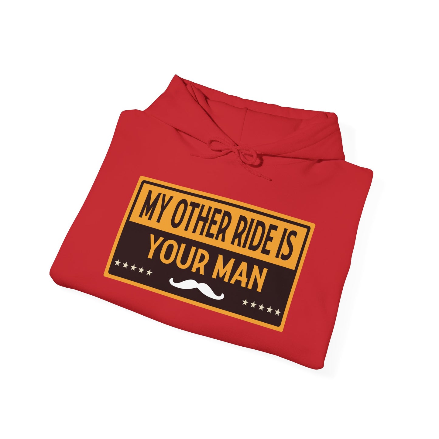 My Other Ride Is Your Man - Unisex Heavy Blend™ Hooded Sweatshirt