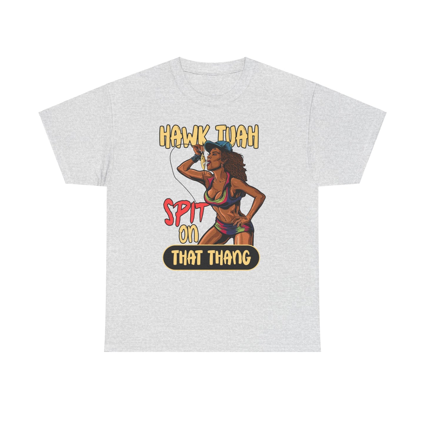 HAWK TUAH SPIT ON THAT THANG
