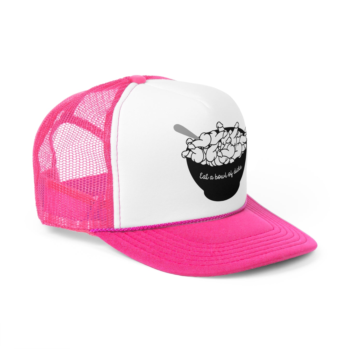 Eat A Bowl of Dicks - Trucker Caps