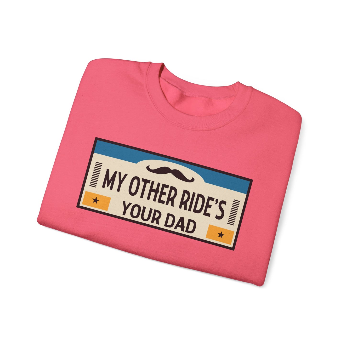 My Other Ride's Your Dad - Unisex Heavy Blend™ Crewneck Sweatshirt