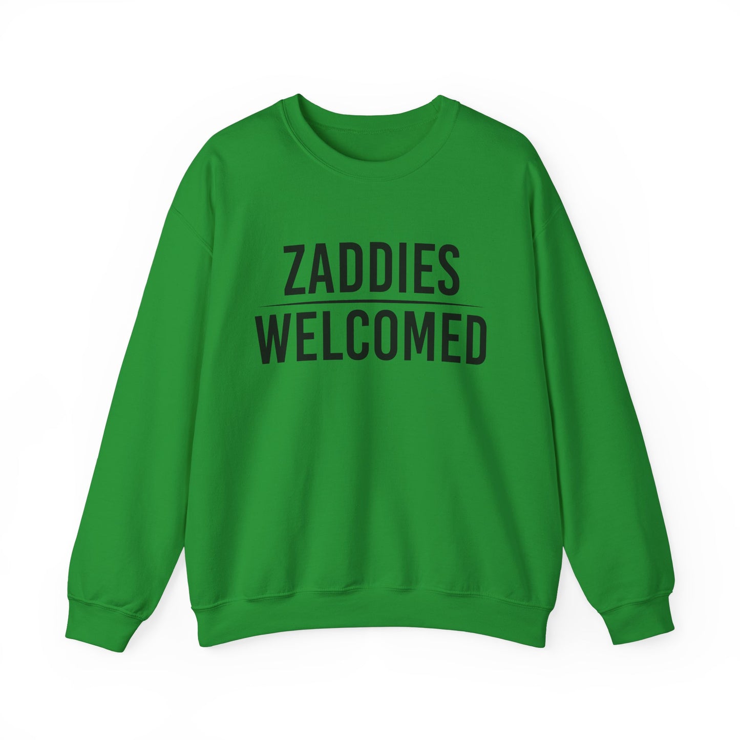 Zaddies Welcomed - Unisex Heavy Blend™ Crewneck Sweatshirt